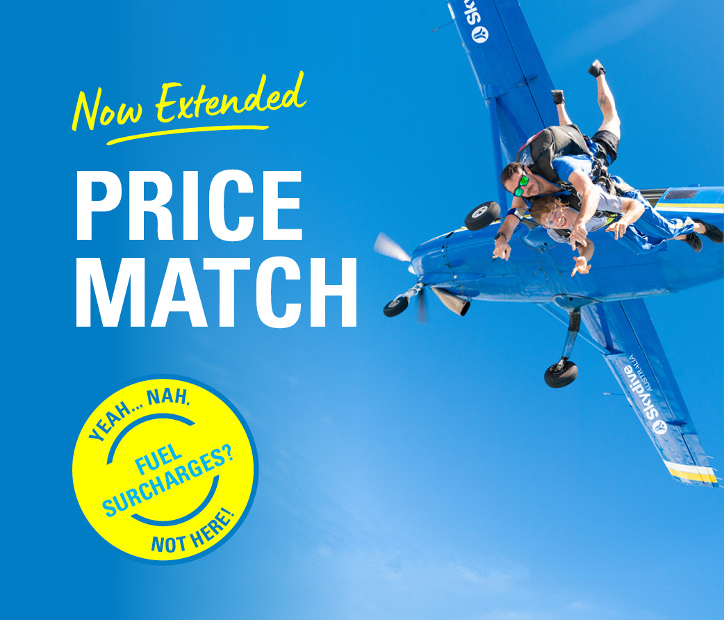 Price Match Extension. No fuel Surcharges. Skydive Australia